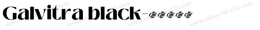 Galvitra black字体转换